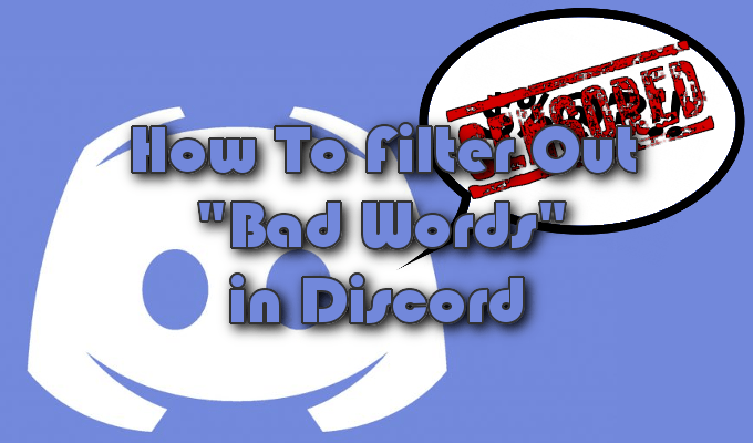 2 Discord Filter Bots to Block Bad Words image - How-to-filter-out-bad-words-in-discord
