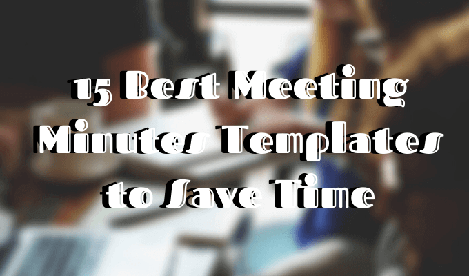 15 Best Meeting Minutes Templates to Save Time - 12