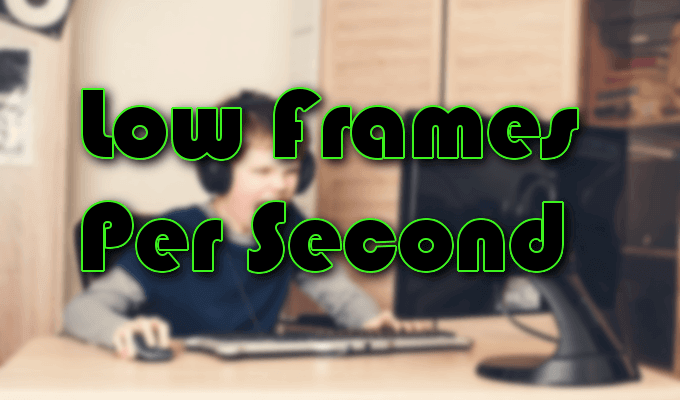 Low Frames Per Second image - Low-Frames-Per-Second