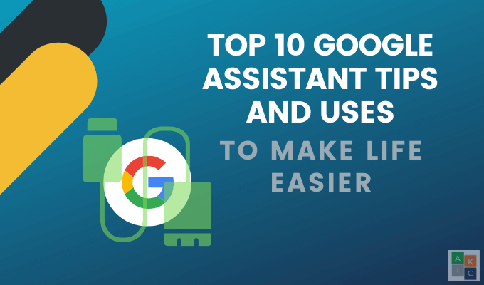 best uses for google assistant
