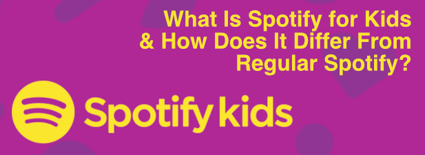 What Is Spotify For Kids   How Does It Differ From Regular Spotify  - 23