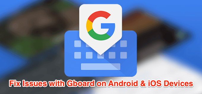 How To Fix Gboard Not Working On Android   iOS - 56