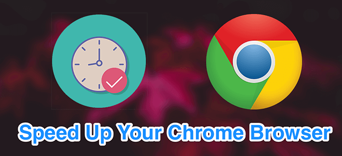 how to speed up chrome on windows 10