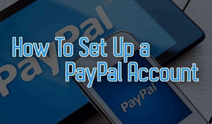 How To Set Up a PayPal Account - 16