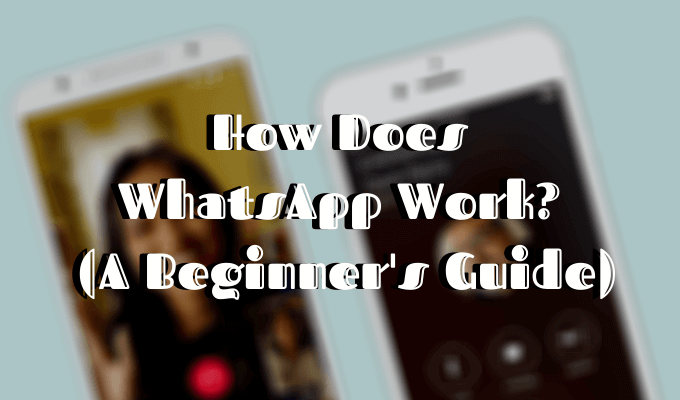 How Does WhatsApp Work   A Beginner s Guide  - 17