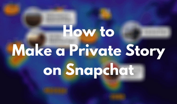 How to Make a Private Story on Snapchat - 82