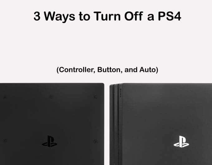 3 Ways to Turn Off a PS4 (Controller, Button, and Auto) image - title-1