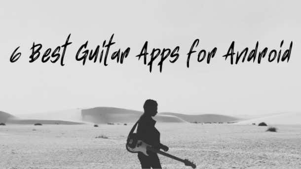 6 Best Guitar Apps for Android