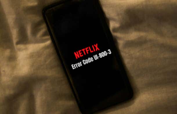 How to Fix Netflix Error Code UI-800-3